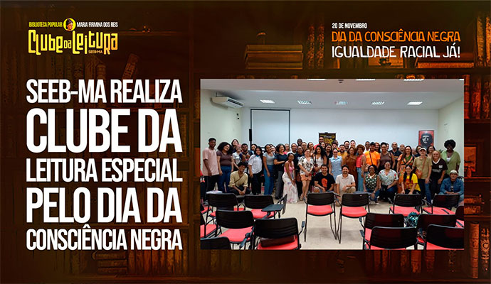 SEEB-MA realiza Clube da Leitura especial pelo Dia da Conscincia Negra
